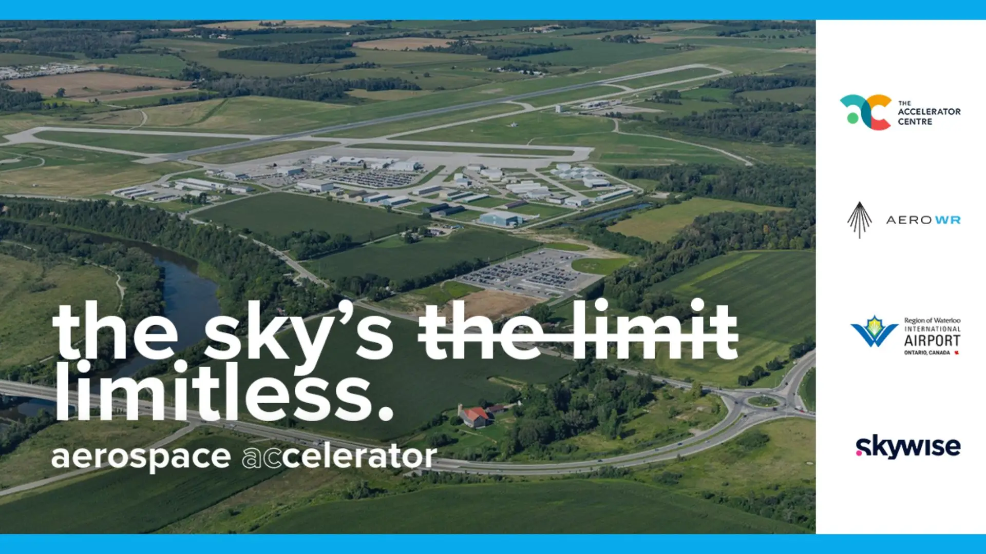 Airport aerial shot with text overlayed saying the sky's limitless, Aerospace Accelerator.